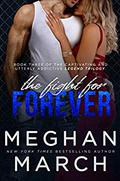 The Fight for Forever (Legend Trilogy #3) by Meghan March