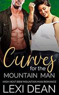 Curves For The Mountain Man: High Heat BBW Romance (Curvy Girl For The Alpha #2) by Lexi Dean