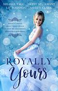 Royally Yours by Ashley Clark