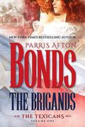 The Brigands (The Texicans #1) by Parris Afton Bonds