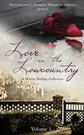 Love in the Lowcountry: A Winter Holiday Collection by Michele Sims