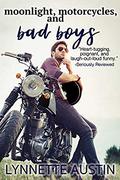 Moonlight, Motorcycles, and Bad Boys by Lynnette Austin