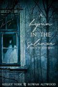 A Hymn in the Silence by Kelley York, Rowan Altwood