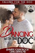 Dancing with the Doc (Falling for the Doc #2) by Craig Depew MD