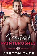 Piñatas and Paintbrushes (Hearts of Snow Lake #3) by Ashton Cade