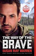 The Way of the Brave by Susan May Warren