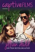Captive Films: Season Two by Jillian Dodd