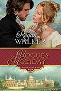 Rogue's Holiday (Agents of the Crown #5) by Regan Walker