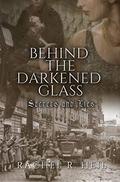 Behind the Darkened Glass: Secrets and Lies (Behind the Darkened Glass #3) by Rachel R. Heil