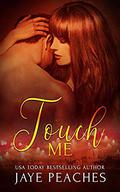 Touch Me by Jaye Peaches
