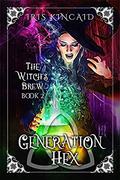 The Witch's Brew: (Generation Hex #2) by Iris Kincaid