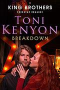 Breakdown: The King Brothers Rockstar Romance by Toni Kenyon