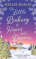 The Little Bakery of Hopes and Dreams (Rabbits Leap #6) by Kellie Hailes
