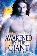 Awakened by the Giant by Evangeline Anderson