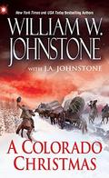 A Colorado Christmas (Christmas #6) by William W. Johnstone