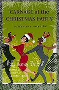 Carnage at the Christmas Party: A Mystery Novella  (Windy Pines Mystery Series) by Holly Tierney-Bedord