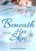 Beneath Her Skin by Beth Mikell