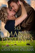 So Many Partings by Cathy Cash Spellman