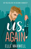 Us, Again by Elle Maxwell