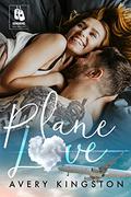 Plane Love (Honoring Those Who Serve) by Avery Kingston