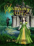 The Spinning Wheel  (A Common Elements Romance) by R.C. Matthews