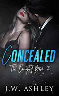 Concealed (The Corrupted #2) by J.W. Ashley