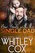 New Year's with the Single Dad by Whitley Cox
