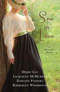 Sew in Love: 4 Historical Stories of Love Stitched into Broken Lives by Jacquolyn McMurray