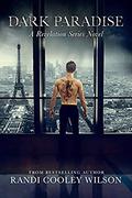 Dark Paradise: A Revelation Series Novel (The Revelation #6) by Randi Cooley Wilson