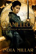 Chameleon (Warrior Woman of the Samurai #3) by India Millar