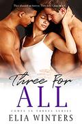 Three For All (Comes in Threes #3) by Elia Winters