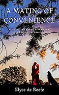 A Mating Of Convenience: Book 4 - The Rabbit River Saga - A Paranormal Wolf Shifter Romance with Sizzling Heat, Swoon-Worthy Heroes and Just a Touch of Magic by Elyce de Reefe