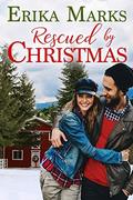Rescued by Christmas by Erika Marks
