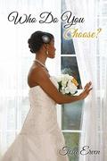 Who Do You Choose? (The Loose End #6) by Tesa Erven