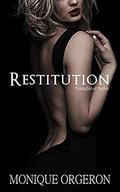 Restitution (Youngblood #3) by Monique Orgeron