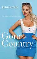 Gone Country by Katrina Marie