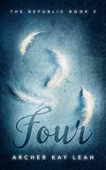 Four (The Republic #2) by Archer Kay Leah