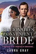 The Billionaires Convenient Bride: BWWM, Vacation, Marriage Of Convenience, Billionaire Romance (BWWM Romance #1) by Laura Gray