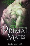 Primal Mates: A Scifi Alien Romance (Dragon Warriors #2) by ML Guida