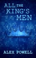 All the King's Men by Alex Powell