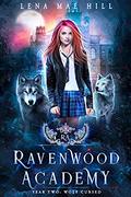 Ravenwood Academy, Year Two: Wolf Cursed by Lena Mae Hill