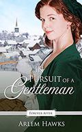 In Pursuit of a Gentleman (Forever After Retellings #6) by Arlem Hawks