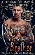 Scars of My Brother (CRMC #1) by Eli Abbott