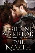 Highland Warrior: The Campbell Brothers by Evie North