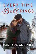 Every Time a Bell Rings by Barbara Ankrum