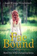 Fae Bound (Changeling #1) by Aspen Winters