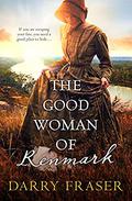 The Good Woman of Renmark by Darry Fraser