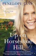 Up on Horseshoe Hill by Penelope Janu