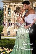 A Ring of Midnight Orchids: Flowers of the Aristocracy (Untamed Regency #3) by Jackie Williams