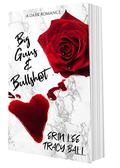 Big Guns & Bullsh@t by Tracy A. Ball